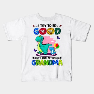 I Try To Be Good But I Take After My Grandma Kids T-Shirt